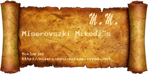 Miserovszki Mikeás névjegykártya